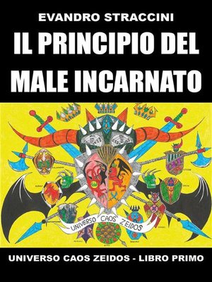 cover image of Il Principio del Male Incarnato--Universo Caos Zeidos--Libro primo